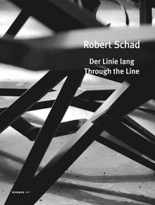 SCHAD: ROBERT SCHAD THROUGH THE LINE