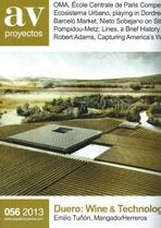 AV PROYECTOS Nº 56. DUERO: WINE & TECHNOLOGY. TUÑON, SOBEJANO, RCR, S. HUTTON, MANGADO/HERREROS, MADRIDE