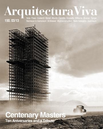 ARQUITECTURA VIVA N º 150  CENTENARY MASTERS. TEN ANIVERSARIES AND A TRIBUTE