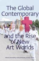 GLOBAL CONTEMPORARY AND THE RISE OF NEW ART WORLDS