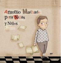 ANTONIO MACHADO PARA NIÑAS Y NIÑOS. 