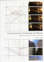 THE CONSTRUCTION OF DRAWINGS AND MOVIES : MODELS FOR ARCHITECTURAL DESIGN AND ANALYSIS. 