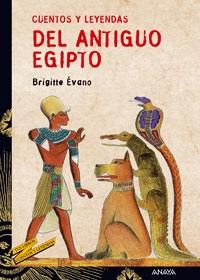 CUENTOS Y LEYENDAS DEL ANTIGUO EGIPTO.