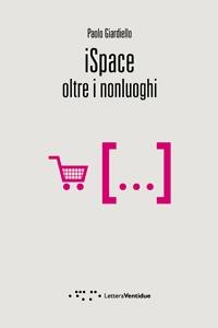 ISPACE OLTRE I NONLUOGHI