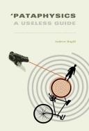 PATAPHYSICS A USELESS GUIDE