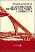 NERVI: AVIORIMESSE DI PIER LUIGI NERVI AD ORVIETO