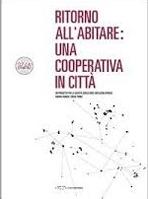 RITORNO ALL' ABITARE: UNA COOPERATIVA IN CITTA