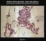 NASO, TERRA GRANDE, RICCA ED ANTICA. TESSUTO URBANO E ARCHITETTURA DAL CINQUECENTO AL NOVECENTO