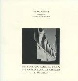UN EDIFICIO PARA EL TREN, UN PASEO PARA LA CIUDAD