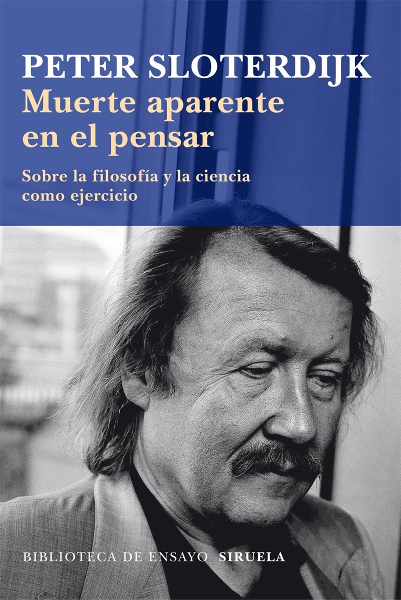 MUERTE APARENTE EN EL PENSAR. SOBRE LA FILOSOFÍA Y LA CIENCIA COMO EJERCICIO.