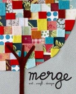 MERGE ART + CRAFT + DESIGN. 