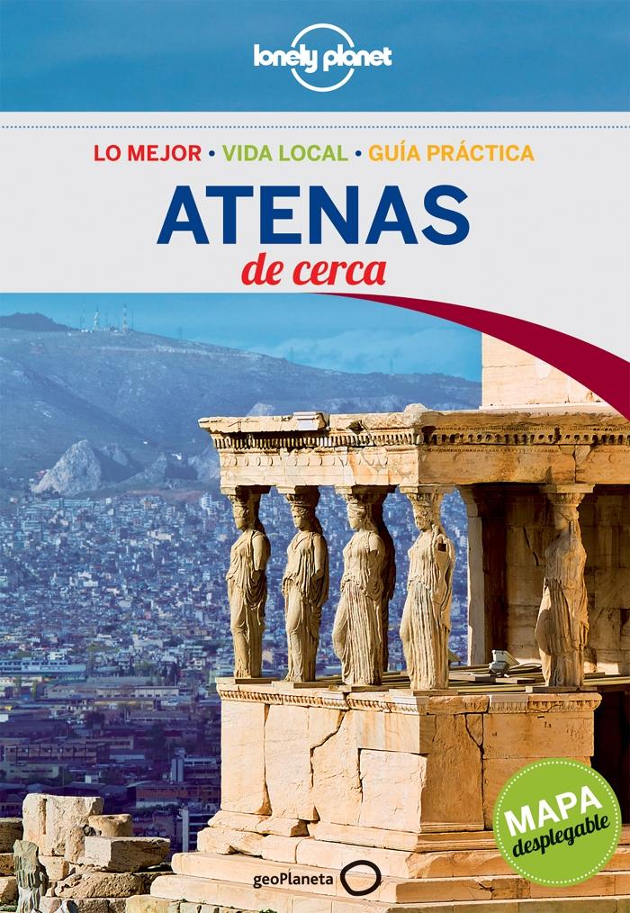 ATENAS DE CERCA  LONELY PLANET. 