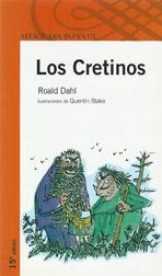 CRETINOS, LOS.
