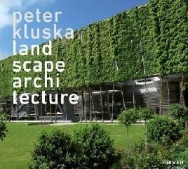 KLUSKA: PETER KLUSKA. LANDSCAPE ARCHITECTURE