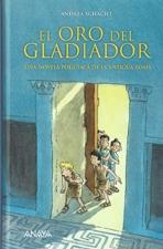 EL ORO DEL GLADIADOR "UNA NOVELA POLICIACA DE LA ANTIGUA ROMA". UNA NOVELA POLICIACA DE LA ANTIGUA ROMA