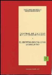 CONTROL DE CALIDAD EN LA CONSTRUCCION. EL SISTEMA DE CALIDAD. MODELO ISO. 