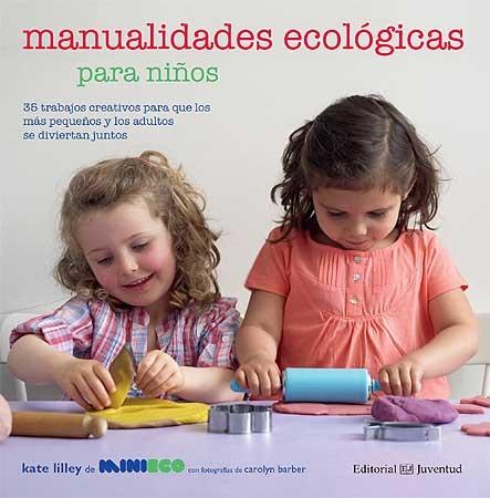 MANUALIDADES ECOLOGICAS PARA NIÑOS. 