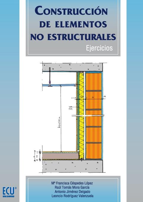 CONSTRUCCIÓN DE ELEMENTOS NO ESTRUCTURALES. EJERCICIOS