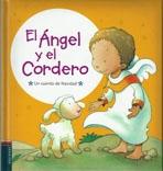 ANGEL Y EL CORDERO,EL. UN CUENTO DE NAVIDAD