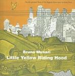 LITTLE YELLOW RIDING HOOD
