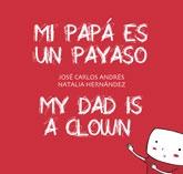 MI PAPA ES UN PAYASO/ MY DAD IS A CLOWN