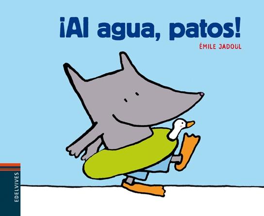 AL AGUA PATOS!