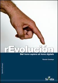 REVOLUCION (DEL HOMO SAPIENS AL HOMO DIGITALIS)