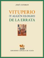 VITUPERIO (Y ALGUN ELOGIO) DE LA ERRATA