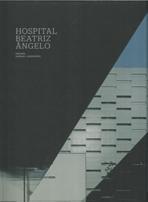 PINEARQ SARAIVA+ ASSOCIADOS: HOSPITAL BEATRIZ ANGELO. 