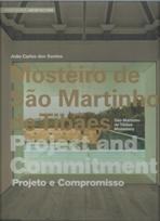 MOSTEIRO DE SAO MARTINHO DE TIBAES. PROJETO E COMPROMISSO