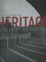 MESTRE/ ALEIXO: HERITAGE. BETWEEN TIME AND MOVEMENT. VICTOR MESTRE/ SOFIA ALEIXO