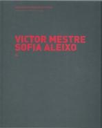 MESTRE- ALEIXO: VICTOR MESTRE. SOFIA ALEIXO. QUARTEIRAO HISTORICO DE SANTA CRUZ. LAR DO VALE FORMOSO.