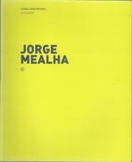 MEALHA: JORGE MEALHA. CASAS PENSADAS CASAS CONSTRUIDAS THOGHT HOUSES /   BUILT HOUSES