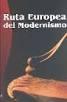 RUTA EUROPEA DEL MODERNISMO.
