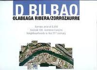 D BILBAO. OLABEAGA RIBERA / ZORROZAURRE.   BARRIOS ANTE EL S. XXI