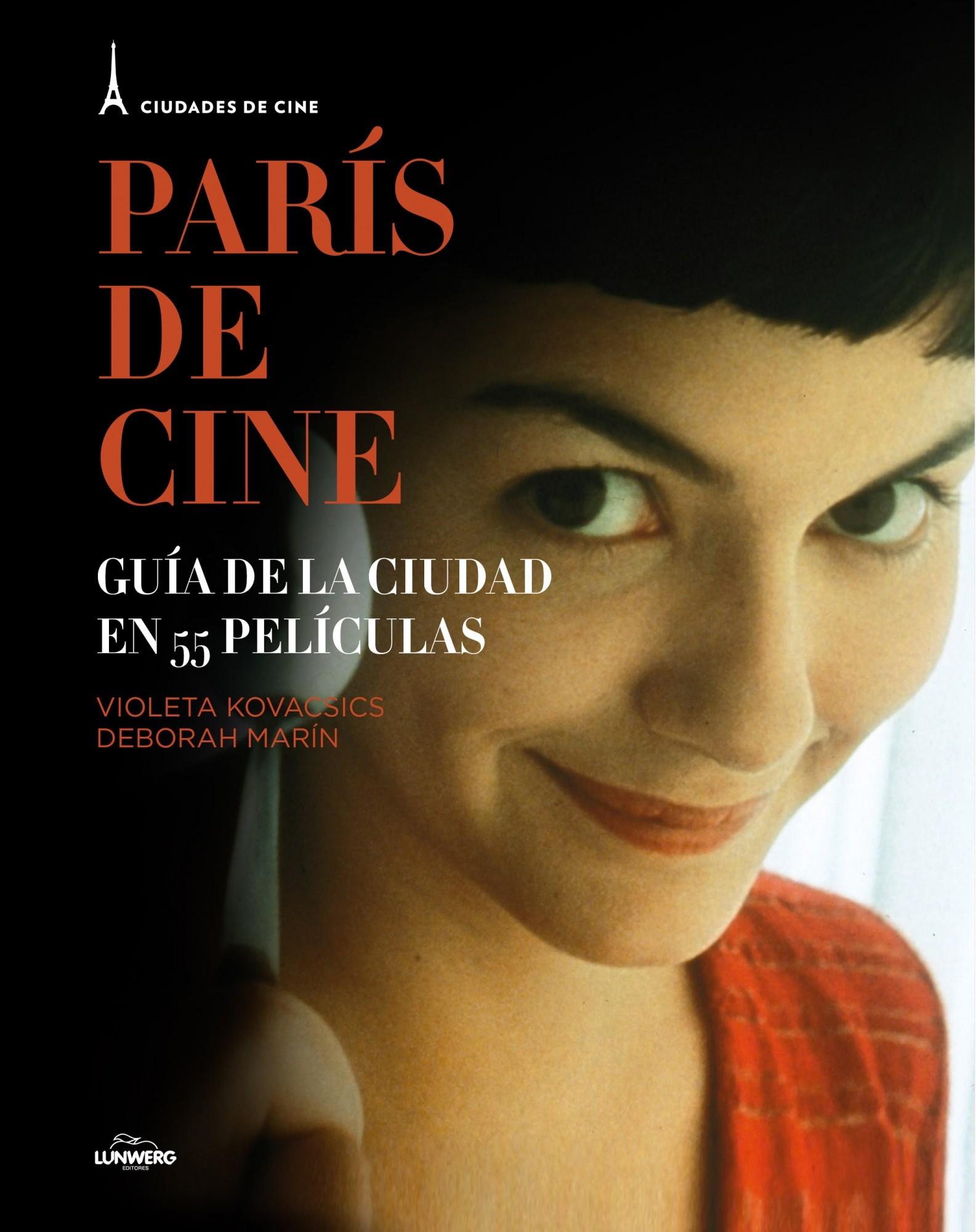 PARIS DE CINE. GUIA DE LA CIUDAD EN 55 PELICULAS.