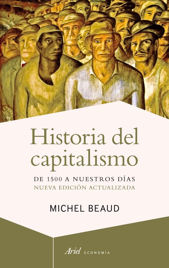 HISTORIA DEL CAPITALISMO. DE 1500 A NUESTROS DÍAS. 