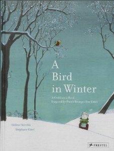 A BIRD IN WINTER. A CHILDREN'S BOOK INSPIRED BY PIETER BREUGEL. 