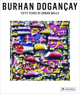 DOGANÇAY: BURHAN DOGANÇAY FIFTY YEARS OF URBAN WALLS