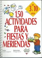 150 ACTIVIDADES PARA FIESTAS Y MERIENDAS. 