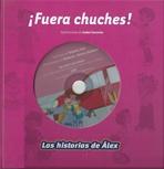 ¡FUERA CHUCHES!. LAS HISTORIAS DE ALEX  + CD