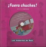 ¡FUERA CHUCHES!. LAS HISTORIAS DE ALEX  + CD