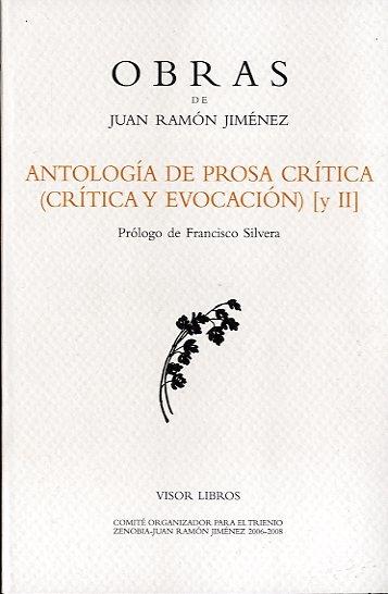 ANTOLOGÍA DE PROSA CRÍTICA (CRÍTICA Y EVOCACIÓN)  II