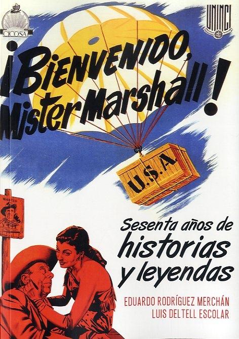 BIENVENIDO MISTER MARSHALL! "SESENTA AÑOS DE HISTORIAS Y LEYENDAS". 