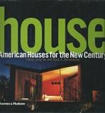 HOUSE. AMERICAN HOUSES FOR THE NEW CENTURY **