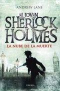 NUBE DE LA MUERTE, LA. EL JOVEN SERLOCK HOLMES