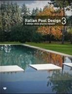 ITALIAN POOL DESIGN 3. IL DESIGN DELLA PISCINA ITALIANA. 