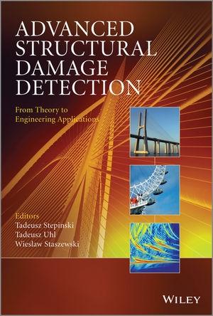 ADVANCED STRUCTURAL DAMAGE DETECTION FRON THEORY TO ENGINEERING APPLICATIONS