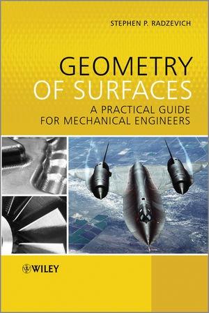 GEOMETRY OF SURFACES. A PRACTICAL GUIDE FOR MECHANICAL ENGINEERS. 