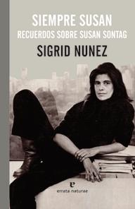 SIEMPRE SUSAN. RECUERDOS SOBRE SUSAN SONTAG. 